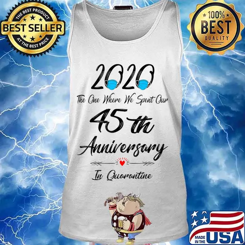 45th Wedding Anniversary Quarantined 2020 For Wife Husband T-Shirt Tank top