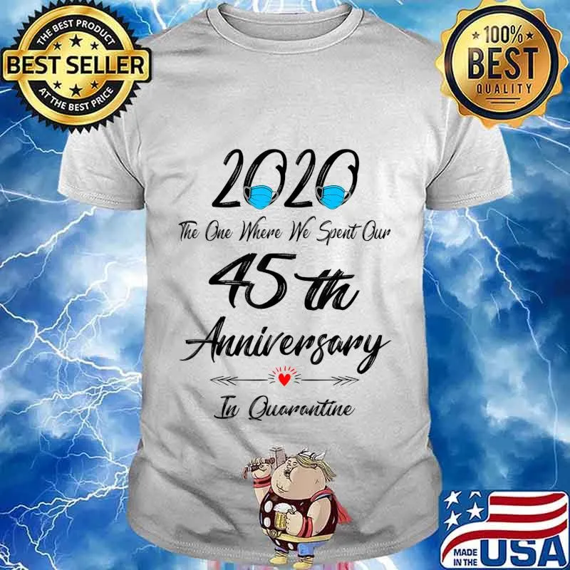 45th Wedding Anniversary Quarantined 2020 For Wife Husband T-Shirt