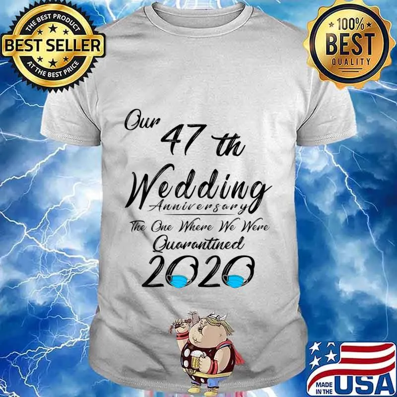 47th Wedding Anniversary Couples Him Her Quarantined 2020 T-Shirt