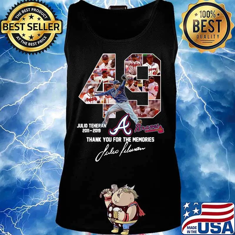 49 julio teheran 2011 2019 atlanta braves thank you for the memories signatures s Tank top