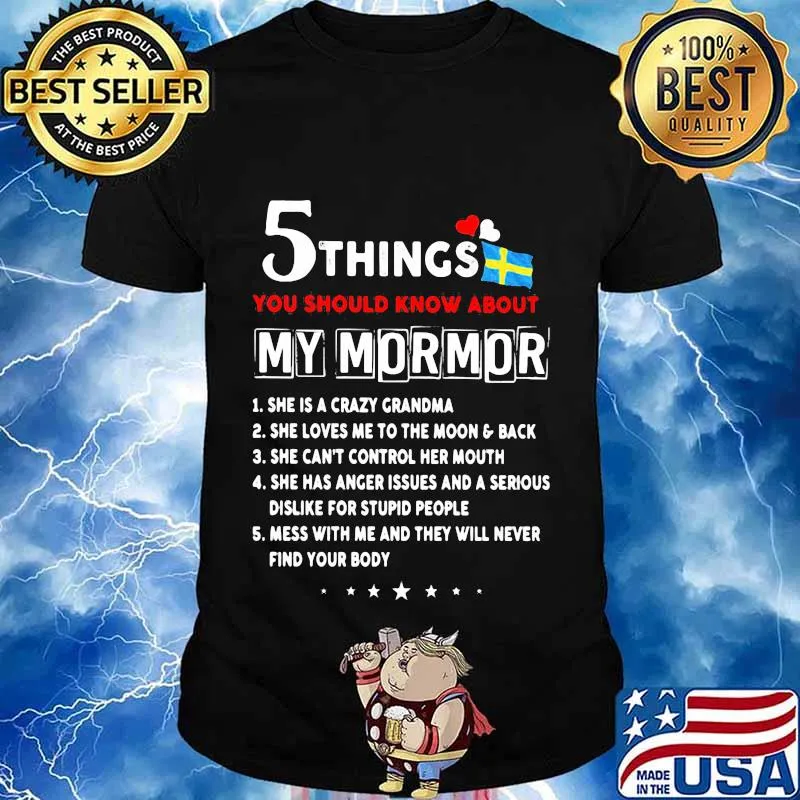 5 things you should know about my mormor she is crazy grandma she loves me to the moon and back shirt