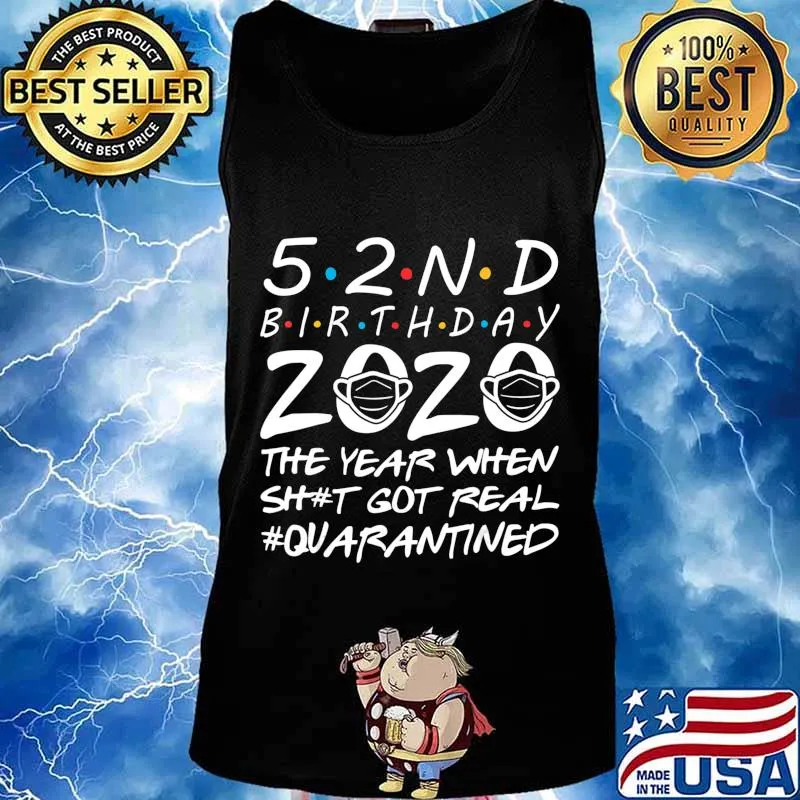 52nd Birthday 2020 The Year When Shit Got Real 52 Years Old T-Shirt Tank top