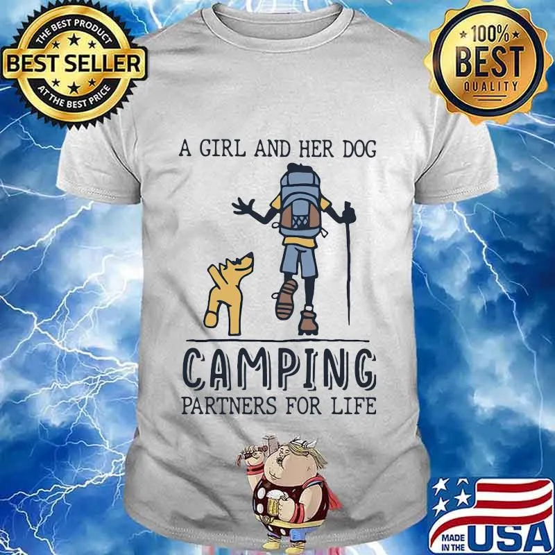 A GIRL AND HER DOG CAMPING PARTNERS FOR LIFE SHIRT