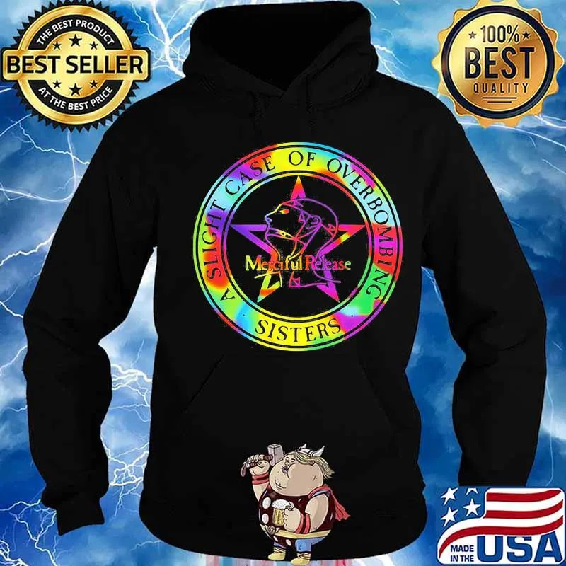 A slight case of overbombing sisters shirt mens Hoodie