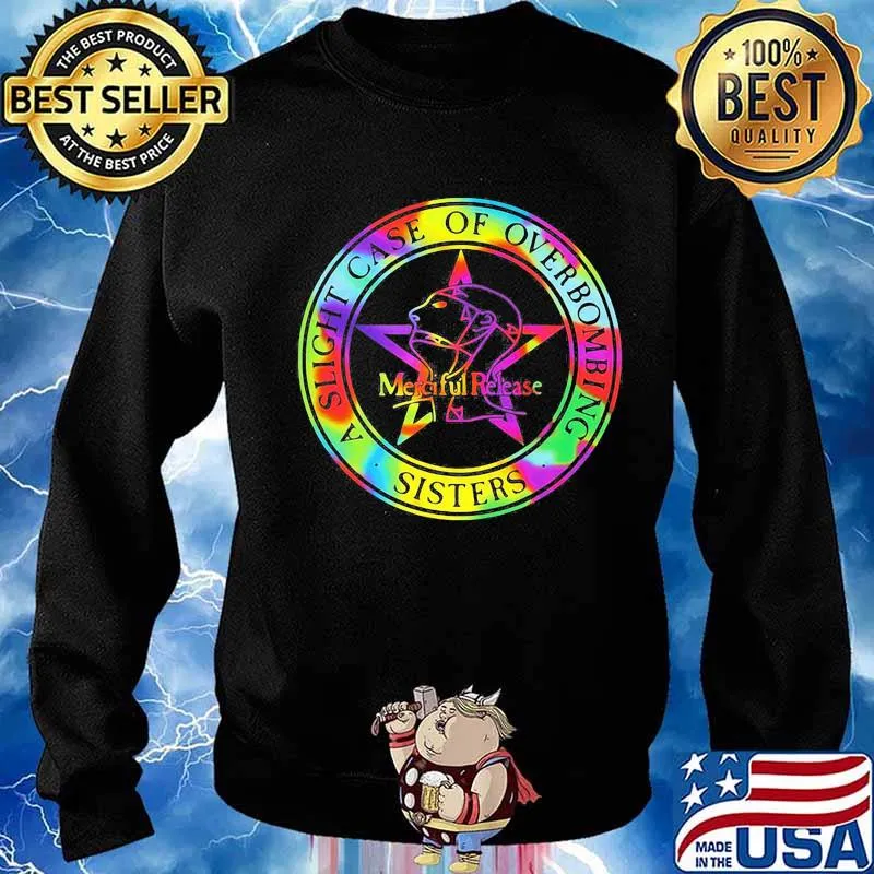 A slight case of overbombing sisters shirt mens Sweater