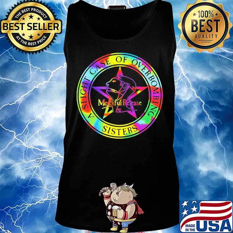A slight case of overbombing sisters shirt mens Tank top