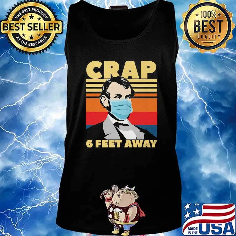 Abraham lincoln mask crap 6 feet away vintage retro s Tank top