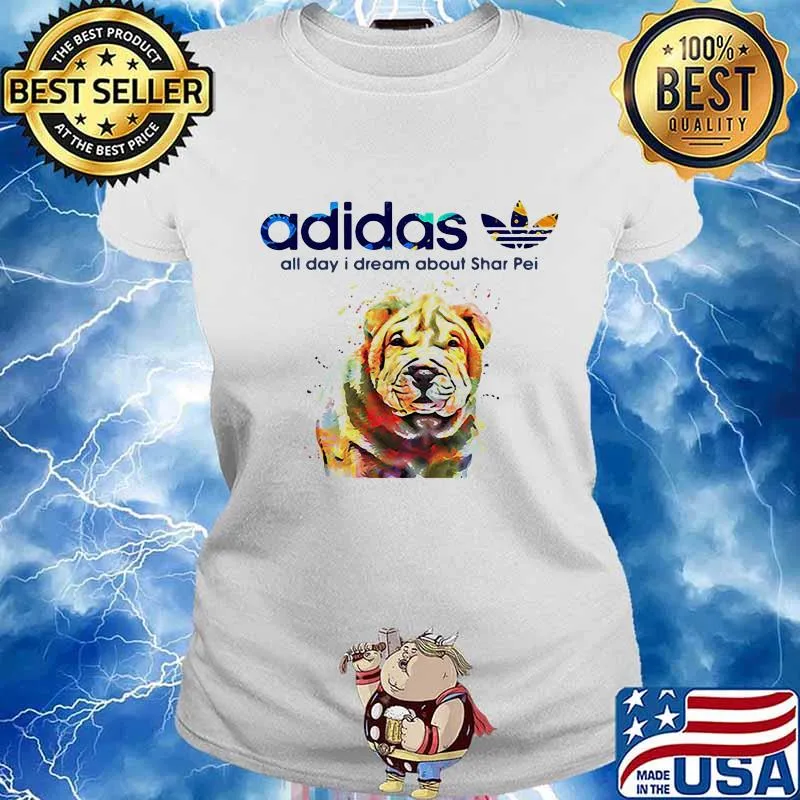 Adidas all day i dream about shar pei s Ladies tee