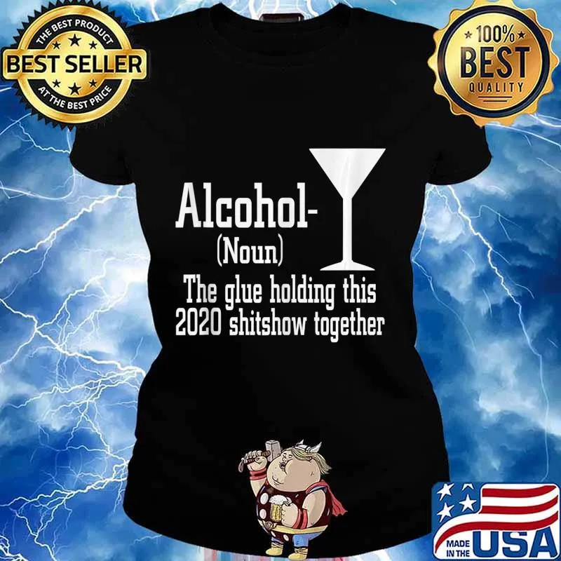 Alcohol (Noun) The Glue Holding This 2020 Shitshow Together Tank Top Ladies tee