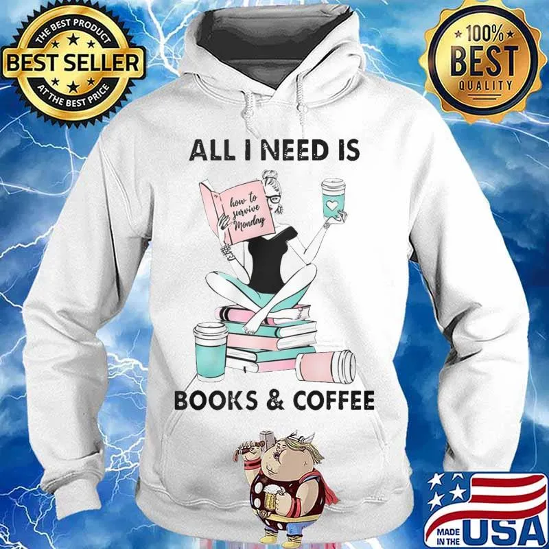 All i need is books and coffee how to favorite monday s Hoodie