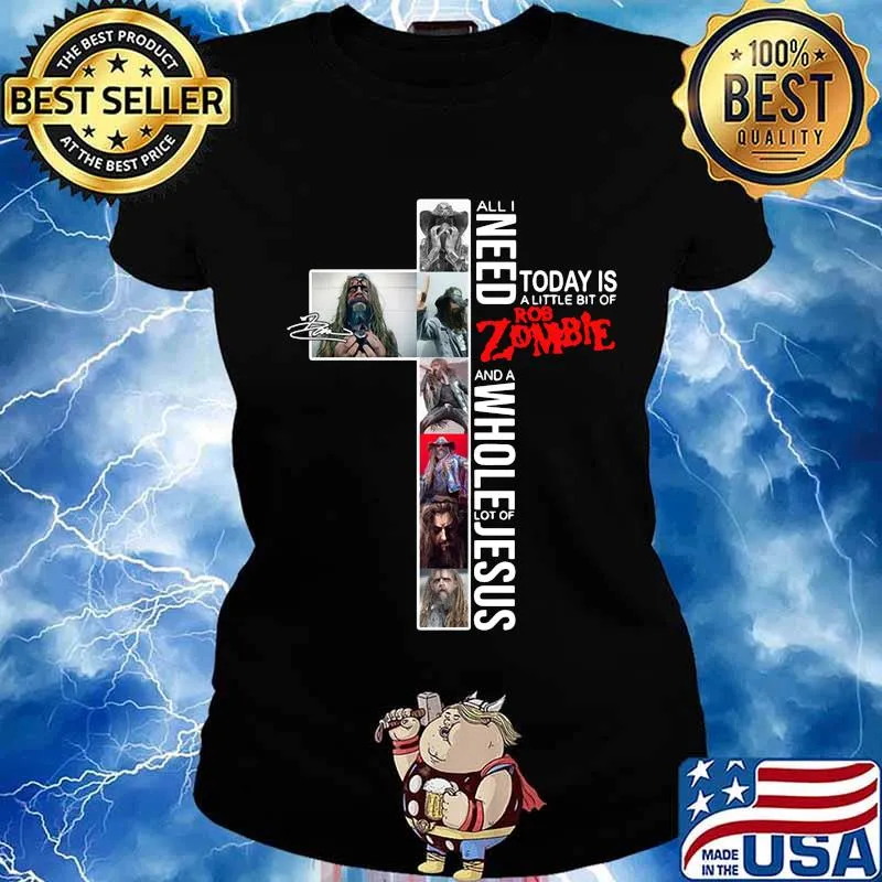 All i need today is a little bit of rob zombie and a whole lot of jesus s Ladies tee