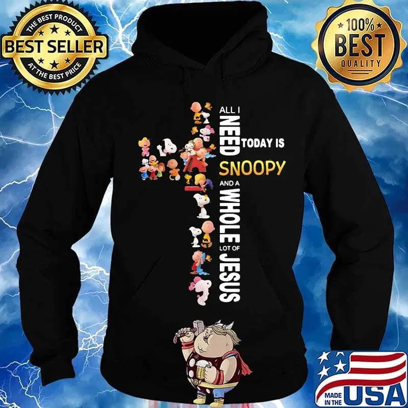 All i need today is a little bit of snoopy and a whole lot of jesus s Hoodie