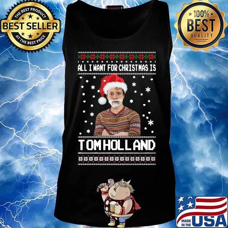 All i want for christmas is tom holland ugly s Tank top