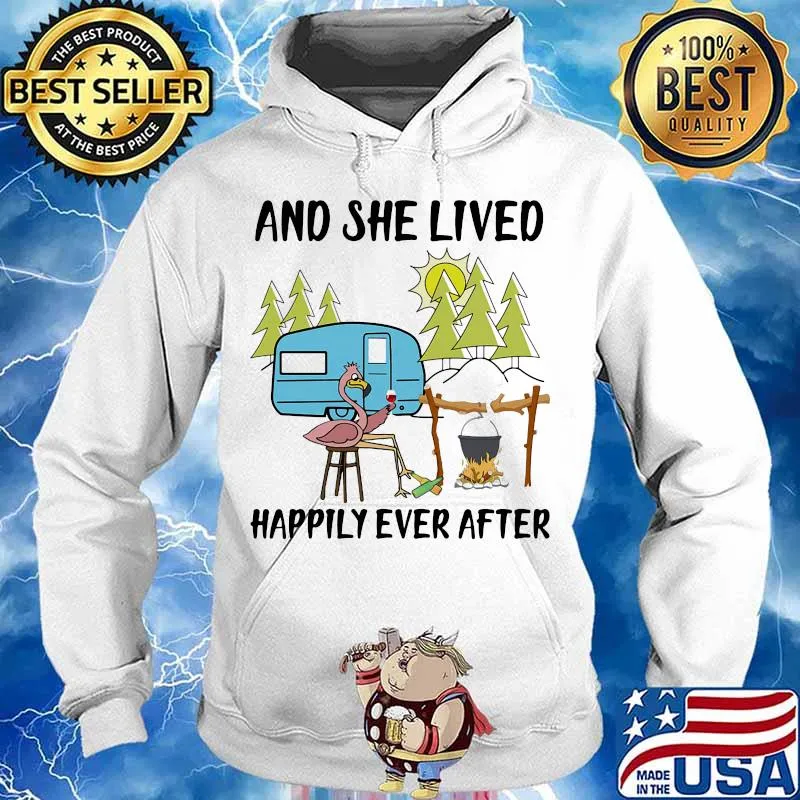 And She Lived Happily Ever After Flamingo Camping Shirt Hoodie