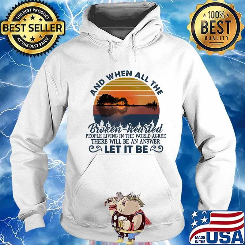 And when all the broken hearted people living in the world agree there will be an answer let it be vintage retro s Hoodie