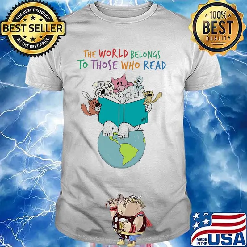 Animals reading book the world belongs to those who read shirt