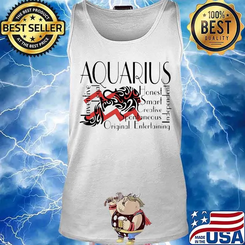 Aquarius Inventive Loyal Honest Smart Creative Spontaneous Original Entertaining Independent s Tank top