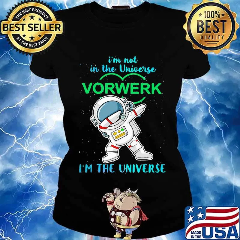 Astronaut i'm not in the universe vorwerk in the universe s Ladies tee