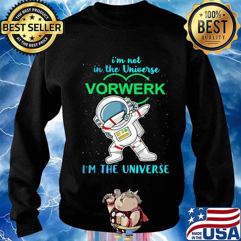 Astronaut i'm not in the universe vorwerk in the universe s Sweater