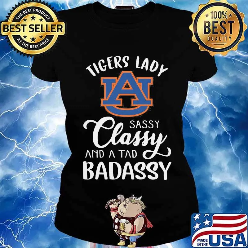 Auburn tigers lady sassy classy and a tad badassy s Ladies tee