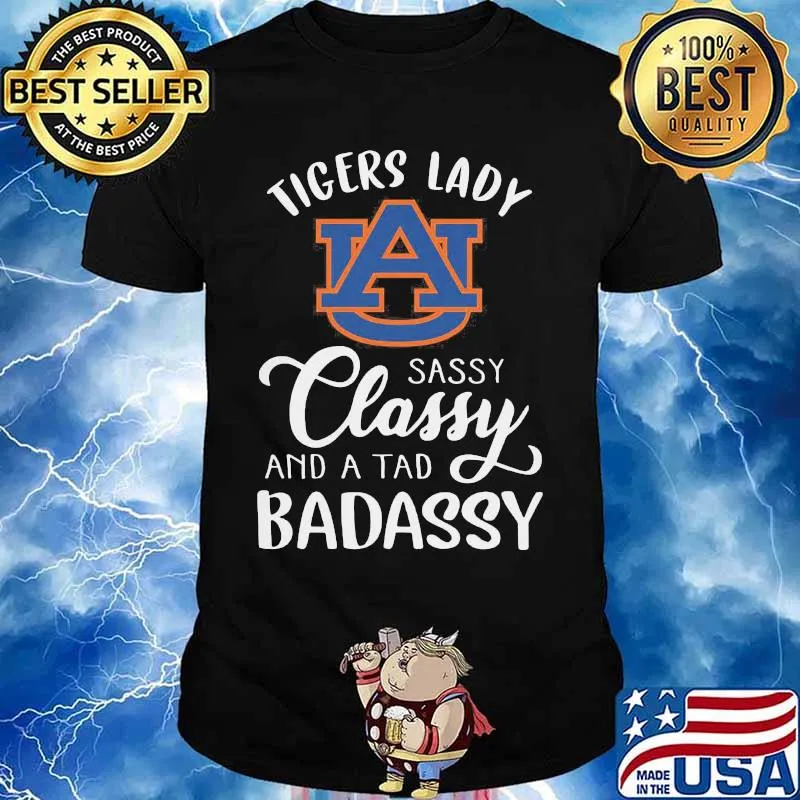 Auburn tigers lady sassy classy and a tad badassy shirt