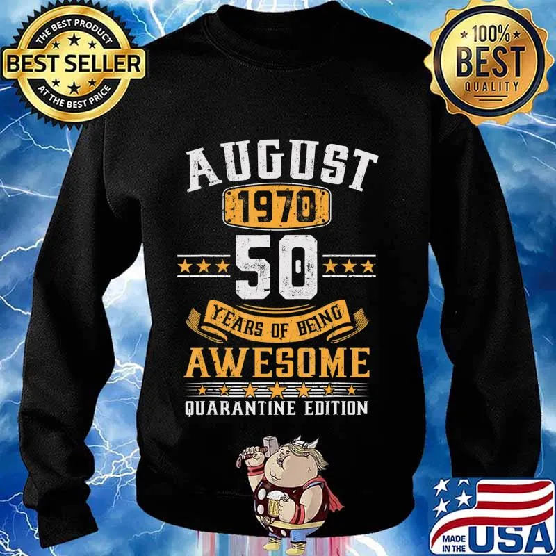 August 1970 50th Birthday Quarantine 2020 Gift 50 Years Old T-Shirt Sweater