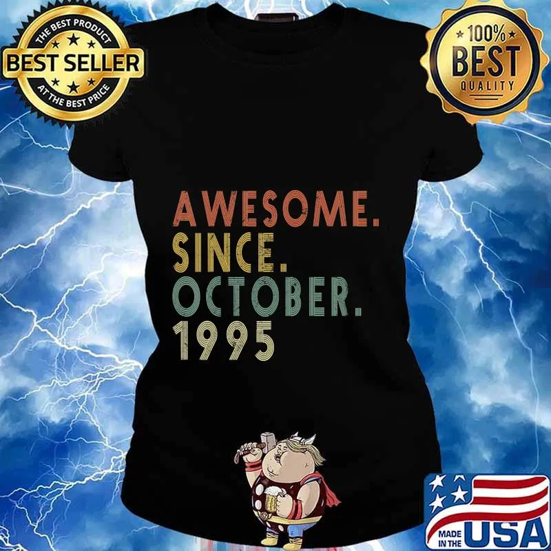 Awesome Since October 1995 Funny 25th Birthday Gift T-Shirt Ladies tee