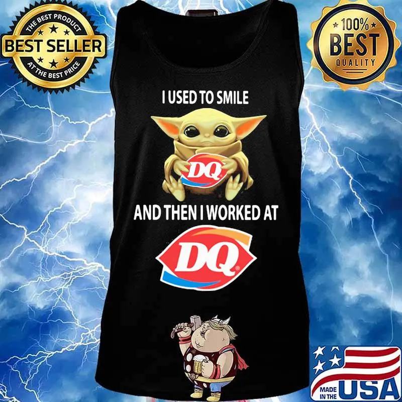 Baby yoda hug dairy queen and i used to smile and then i worked at dairy queen s Tank top