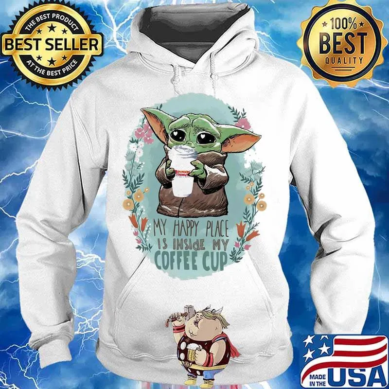 Baby yoda hug dunkin donuts my happy place is inside my coffee cup flowers s Hoodie