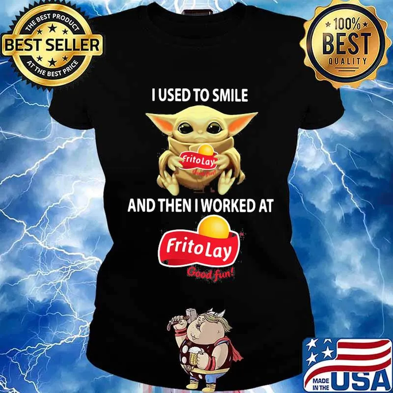 Baby yoda hug frito lay good fun and i used to smile and then i worked at frito lay good fun s Ladies tee