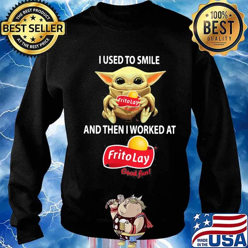 Baby yoda hug frito lay good fun and i used to smile and then i worked at frito lay good fun s Sweater