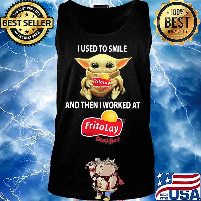 Baby yoda hug frito lay good fun and i used to smile and then i worked at frito lay good fun s Tank top