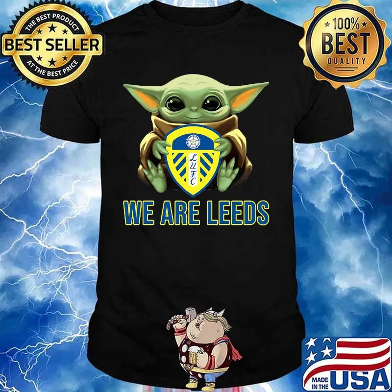 Baby yoda hug we are leeds shirt