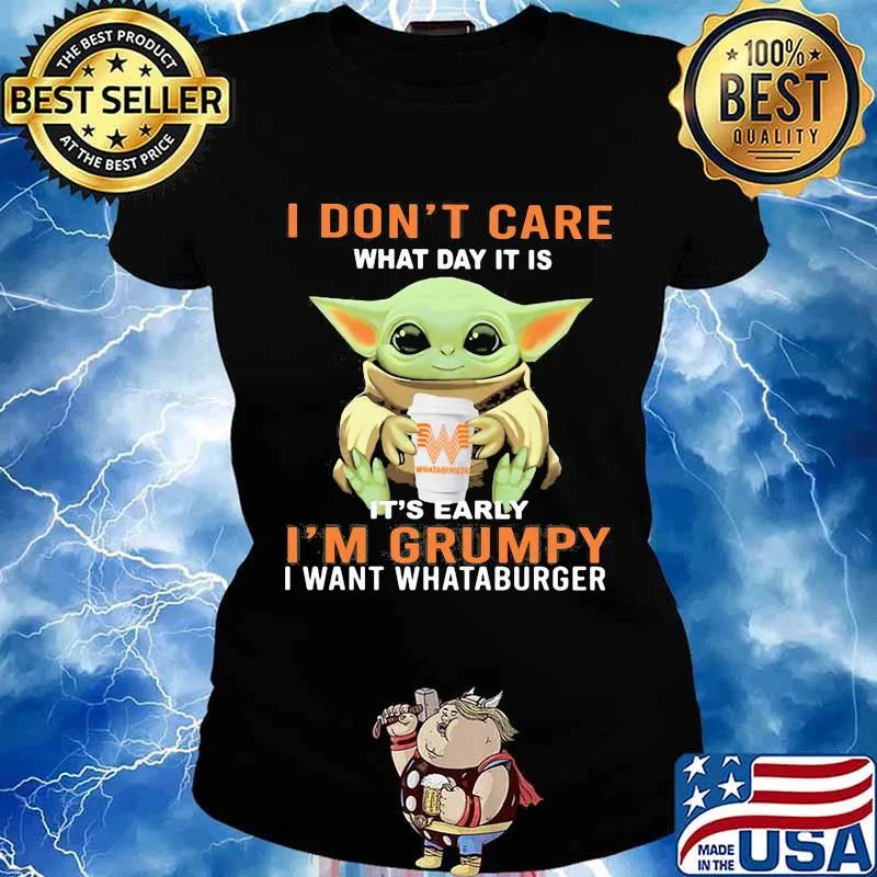 Baby yoda hug whataburger and i dont care what day it is it's early i'm grumpy i want whataburger s Ladies tee