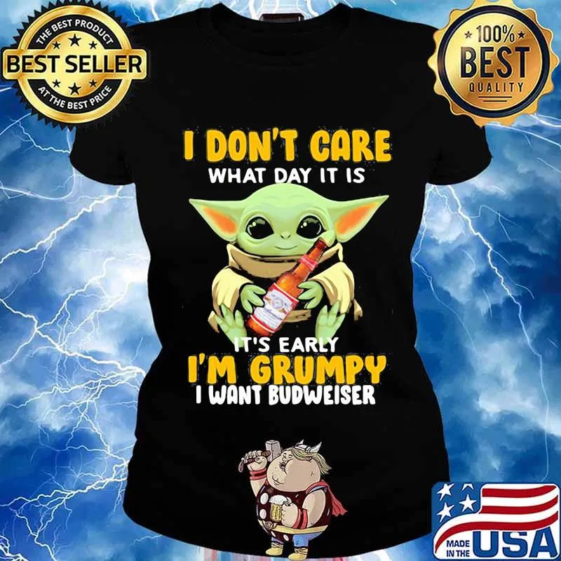 Baby yoda i don't care what day it is i'm grumpy i want diet budweiser s Ladies tee