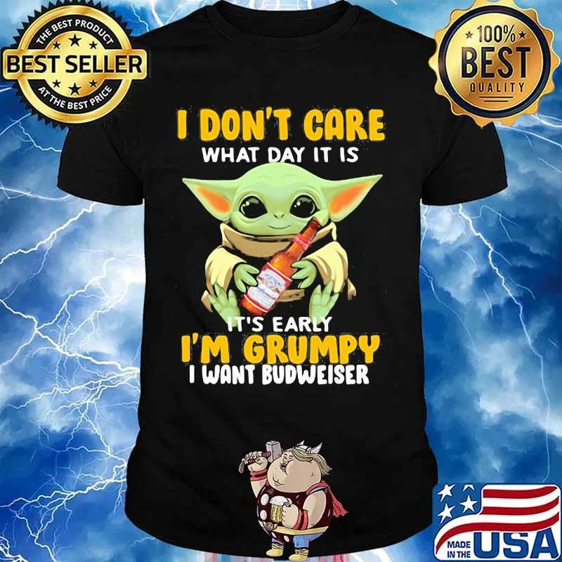 Baby yoda i don't care what day it is i'm grumpy i want diet budweiser shirt