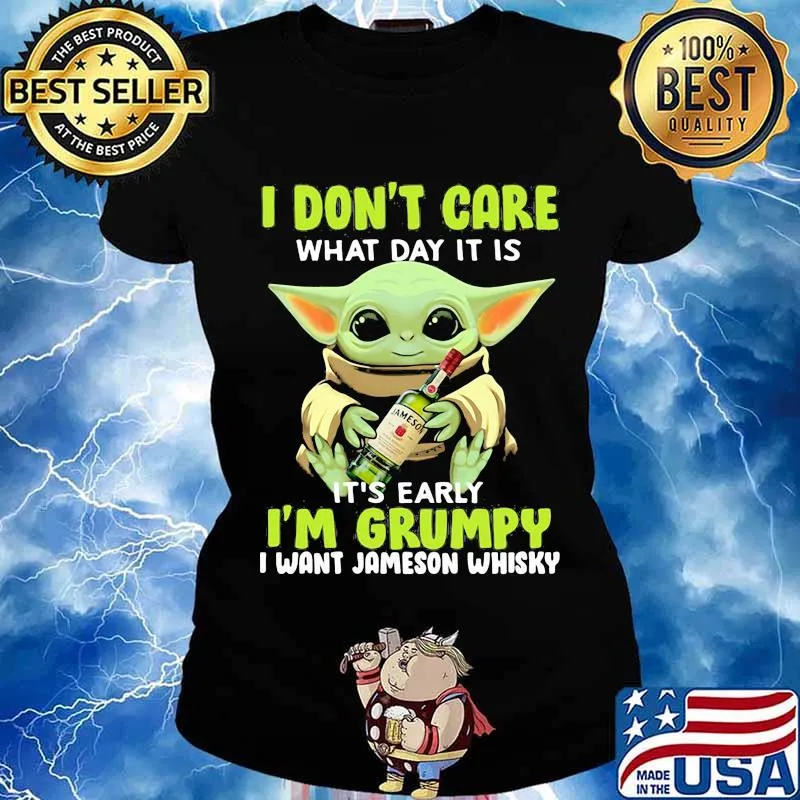 Baby yoda i don't care what day it is i'm grumpy i want diet jameson whisky s Ladies tee