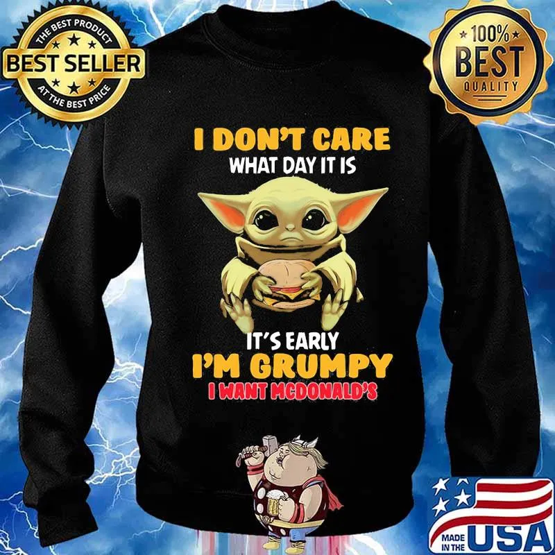 Baby yoda i don't care what day it is i'm grumpy i want diet mcdonald's s Sweater