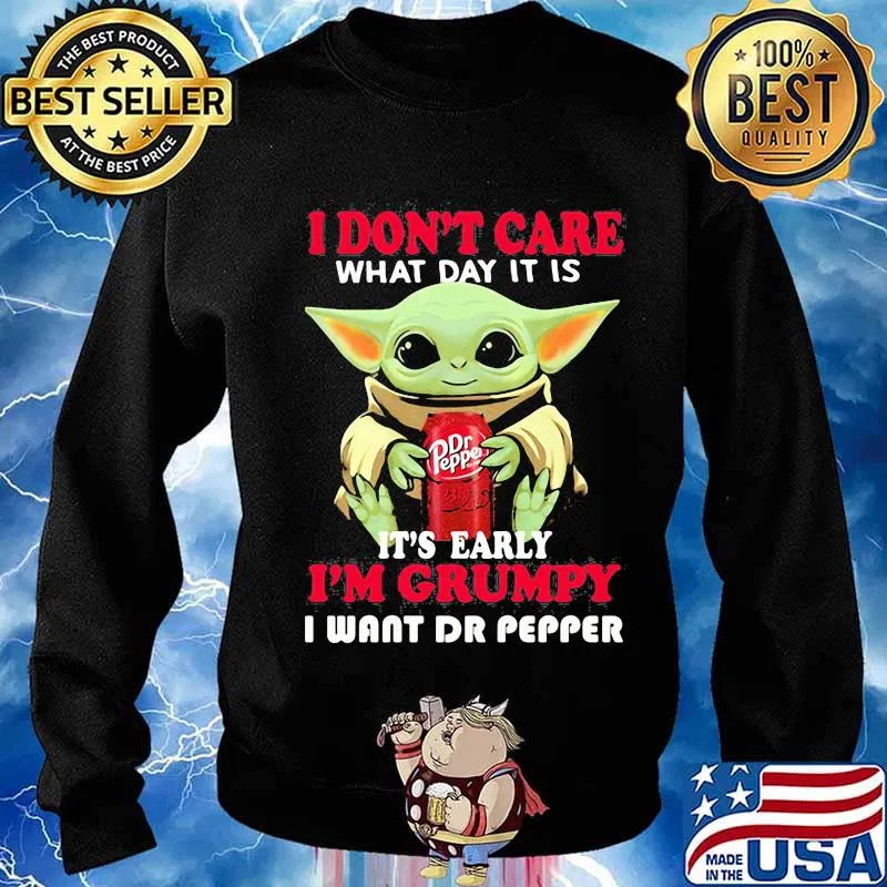 Baby yoda i don't care what day it is i'm grumpy i want dr pepper s Sweater