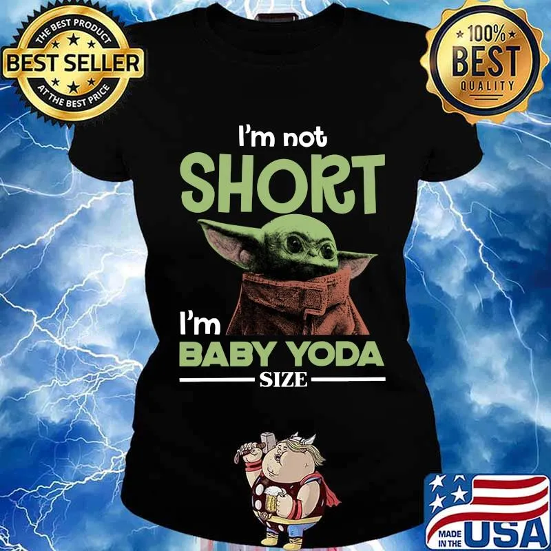 Baby yoda i'm not short i'm baby yoda size s Ladies tee