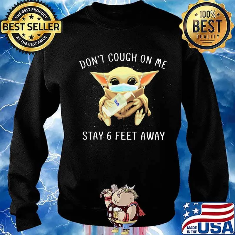 Baby yoda mask don't cough on me stay 6 feet away s Sweater