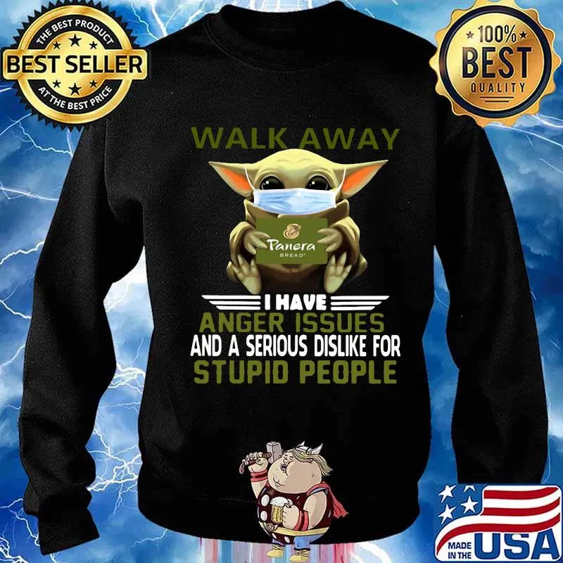 Baby yoda mask walk away i have anger issues and a serious is dislike for stupid people s Sweater