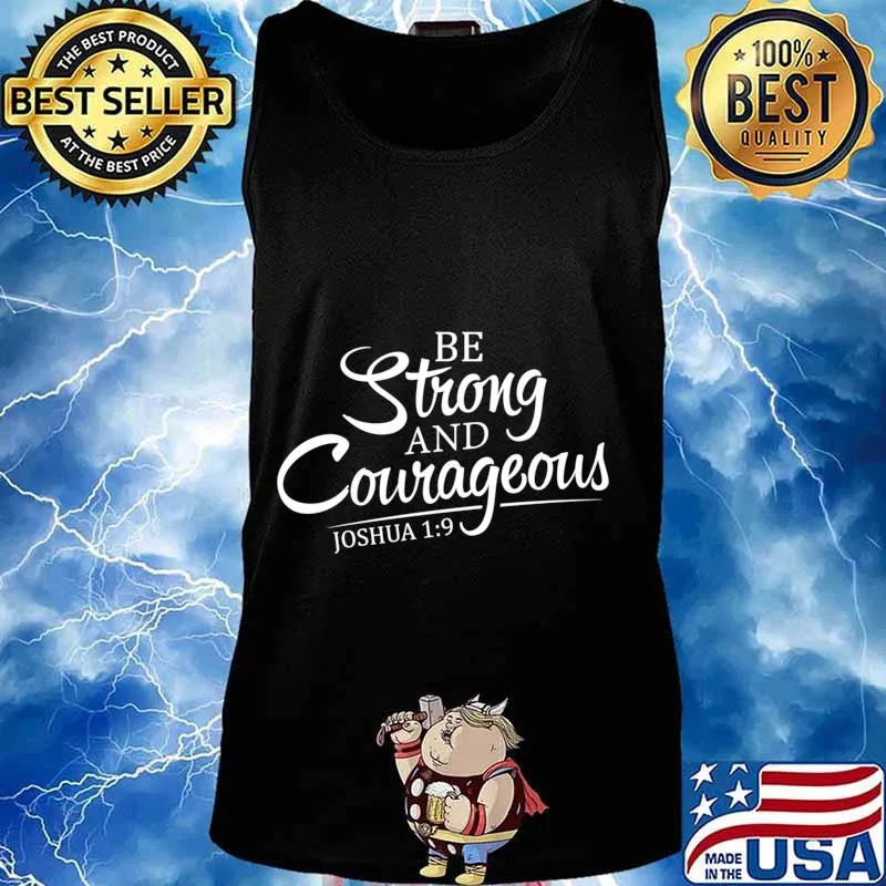 Be Strong And Courageous JOSHUA 19 Faith Scripture Inspire s Tank top