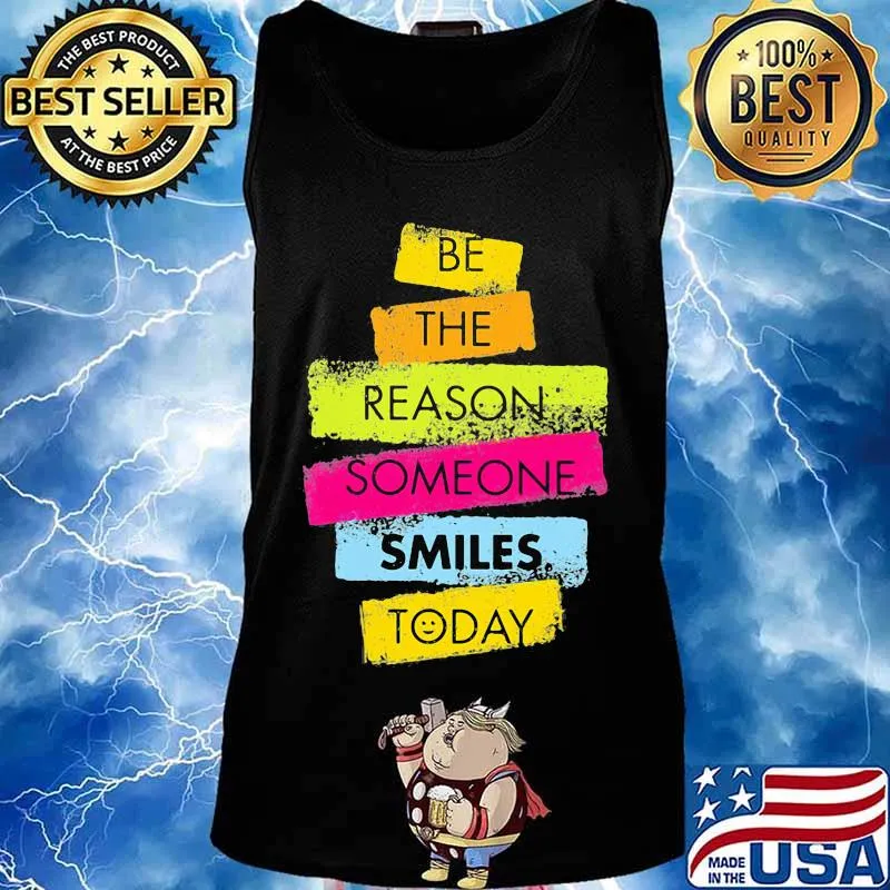 Be the reason someone smiles today 2020 s Tank top