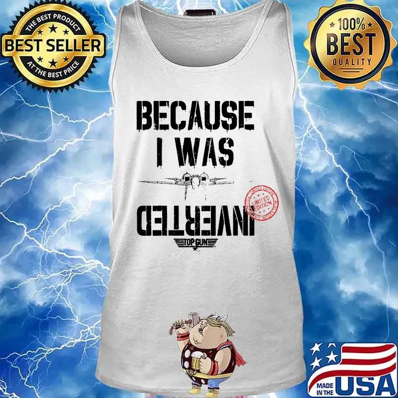 Because i was inverted top gun 2020 s Tank top