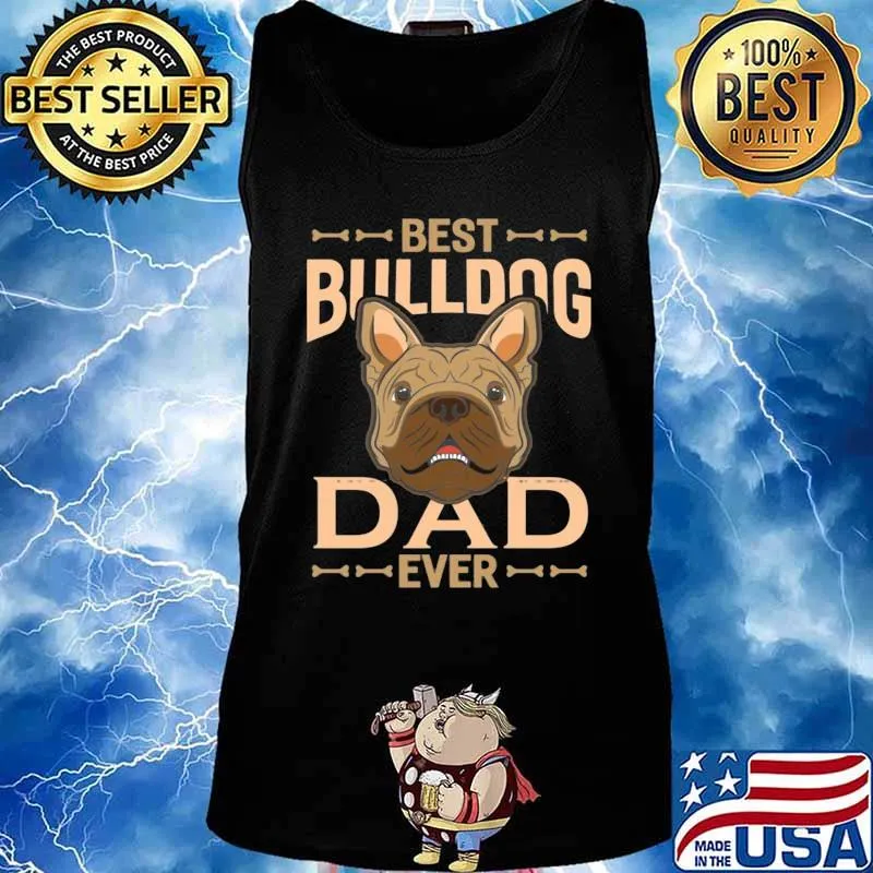 Best bulldog dad ever happy father's day s Tank top
