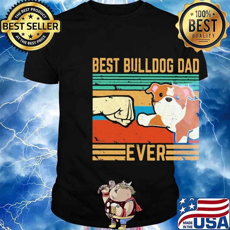 Best bulldog dad ever Vintage retro shirt