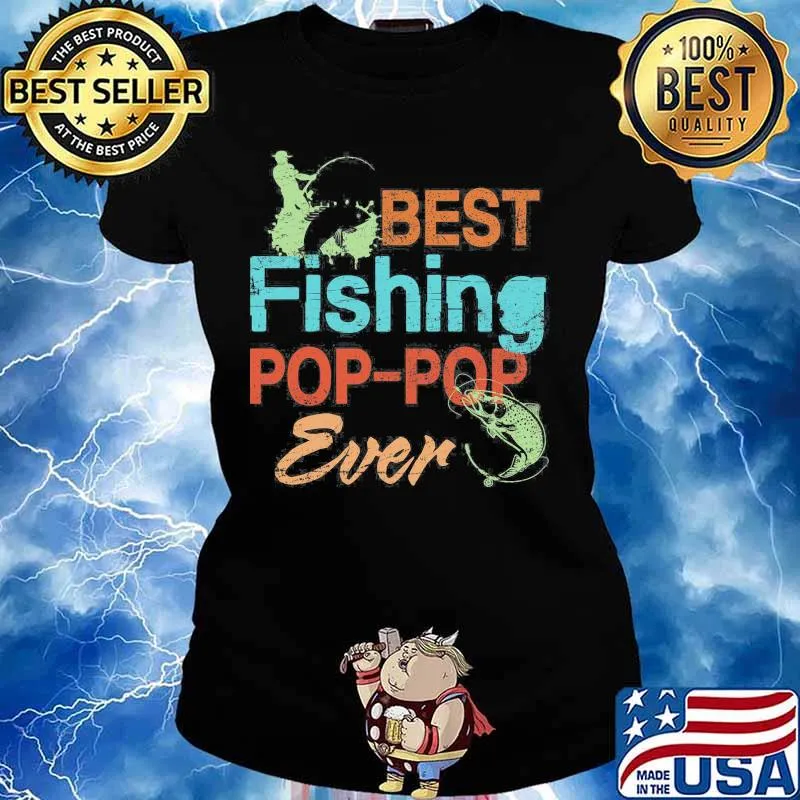 Best fishing pop-pop ever Fisherman s Ladies tee