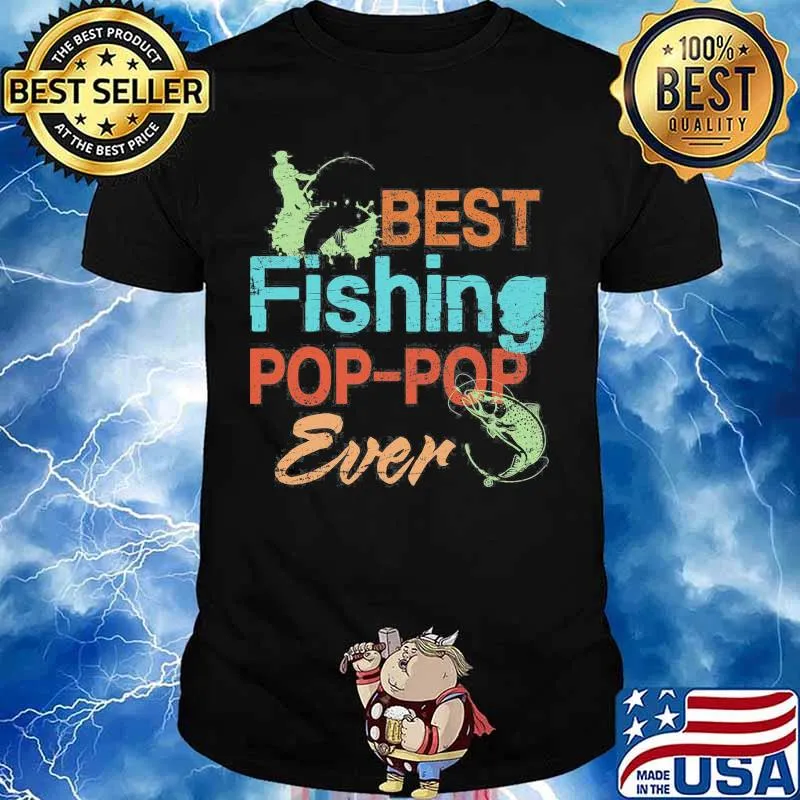 Best fishing pop-pop ever Fisherman shirt