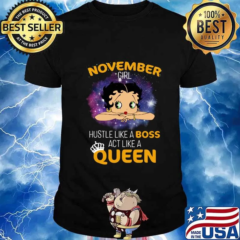 Betty boop november girl hustle like a boss act like a queen shirt